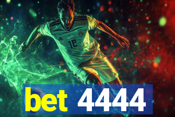 bet 4444